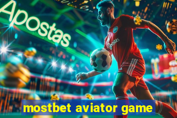 mostbet aviator game